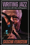 Writing Jazz: Conversations with Critics and Biographers Cover